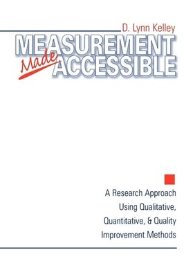 Measurement Made Accessible: A Research Approach Using Qualitative, Quantita...
