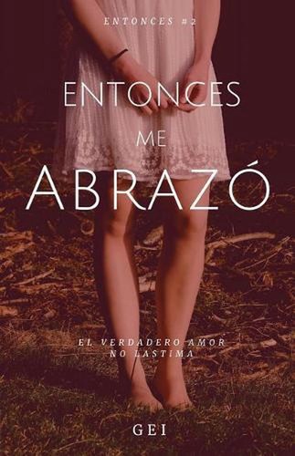Entonces, Me Abraz by Gei (Spanish) Paperback Book