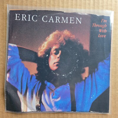 ERIC CARMEN I'm Through With Love DJ PROMO 45 7'' Record Vinyl Records