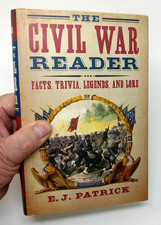 The Civil War Reader: Facts, Trivia, Legends Lore; Commanders Battles HC/DJ