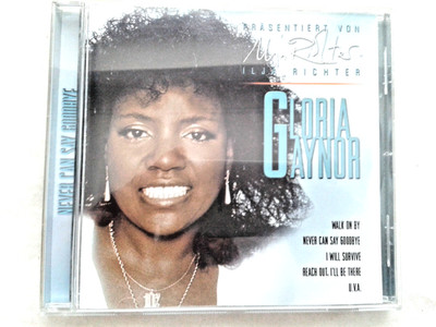 CD Gaynor Gloria - Never can say Goodbye    Ilja Richter präsentiert 