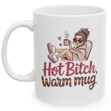 Hot Bitch Warm Mug 11 oz Mug Funny Romantic Husband Gift Coffee Cup Anniversary