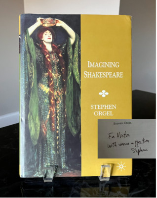 Imagining Shakespeare By Stephen Orgel  *Signed* First HC Edition 2003  