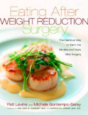 Eating Well After Weight Loss Surgery: Over 140 Delicious Low-Fat High-Pr - GOOD
