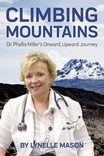 Climbing Mountains: Dr. Phyllis Mill..., Mason, Lynelle