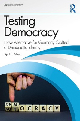 Testing Democracy: How Alternative for Germany Crafted a Democratic Identity by