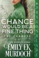 Chance Would Be A Fine Thing A Regency Historical Romance Emily E K Murdoch Buch