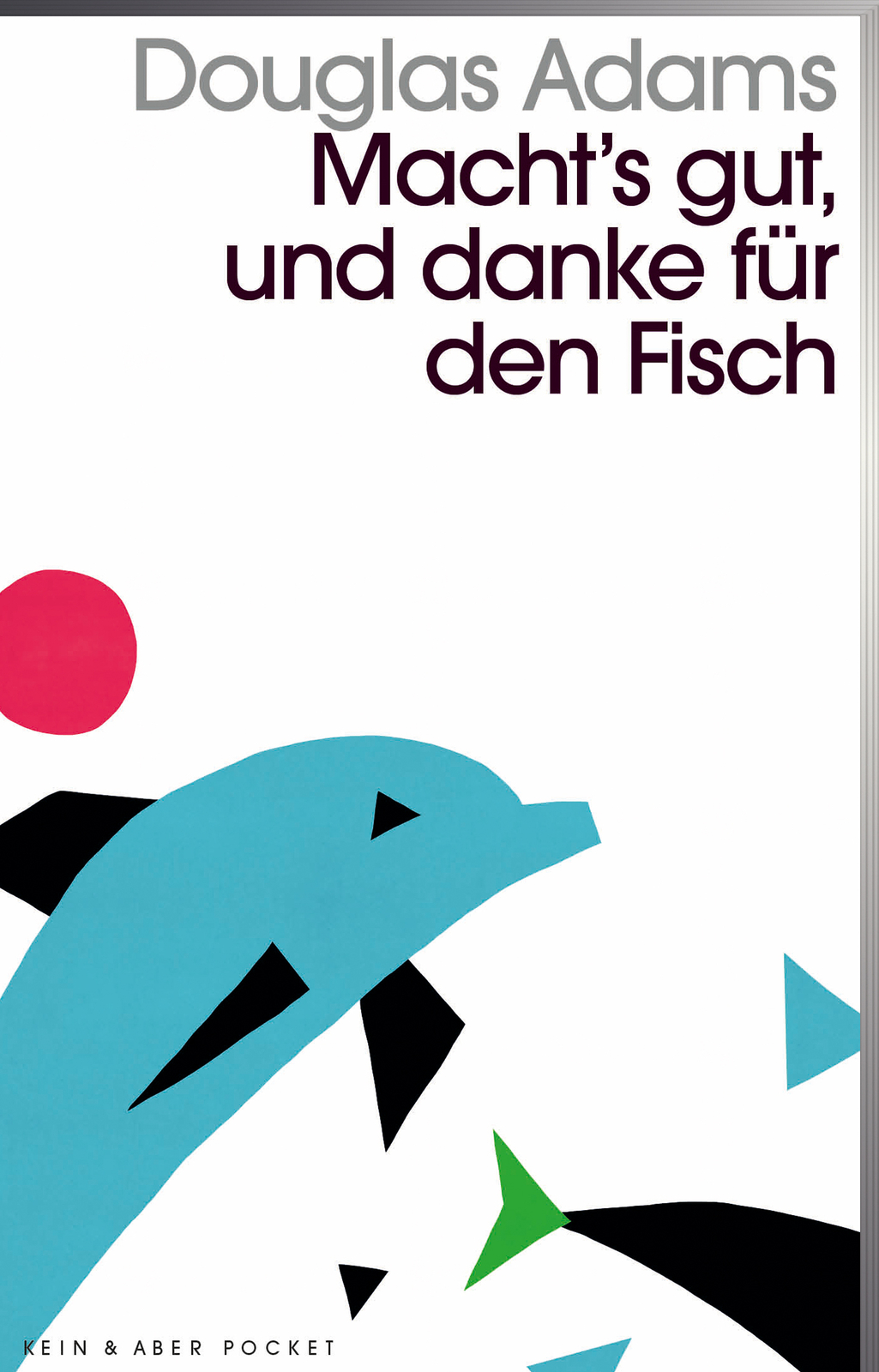 Thumbnail - Douglas Adams; Benjamin Schwarz / Macht`s Gut Und Danke Für Den Fisch