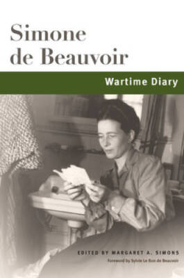 Wartime Diary (Beauvoir Series) - Hardcover By de Beauvoir, Simone - GOOD