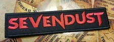 EMBROIDERED SEVENDUST ROCK BAND PATCH (Please Read Ad)