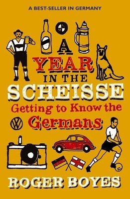 A Year in the Scheisse: Getting to Know the Germans Buch Summersdale Publishers