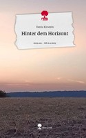 Denis Kirstein | Hinter Dem Horizont. Life Is A Story - story.one | Buch (2024)