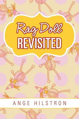 Rag Doll Revisited Ange Hilstron Taschenbuch Englisch 2019 AuthorHouse UK