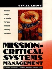 Mission Critical Systems Management by Lirov, Yuval
