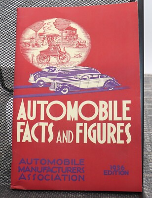 1936 Fact & Figures of the Automobile Industry National Automobile Chamber of Co