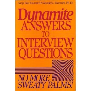 Dynamite answers to interview questions ;: No more sweaty palms!