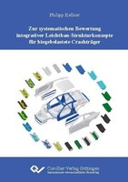 Zur Systematischen Bewertung Integrativer Leichtbau-Strukturkonzepte FüR Biegebe