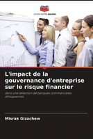 Misrak Gizachew | L'impact De La Gouvernance D'entreprise Sur Le Risque...