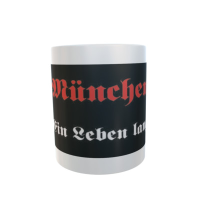 Tasse München Ein Leben lang Fahne Flagge Mug Cup Kaffeetasse