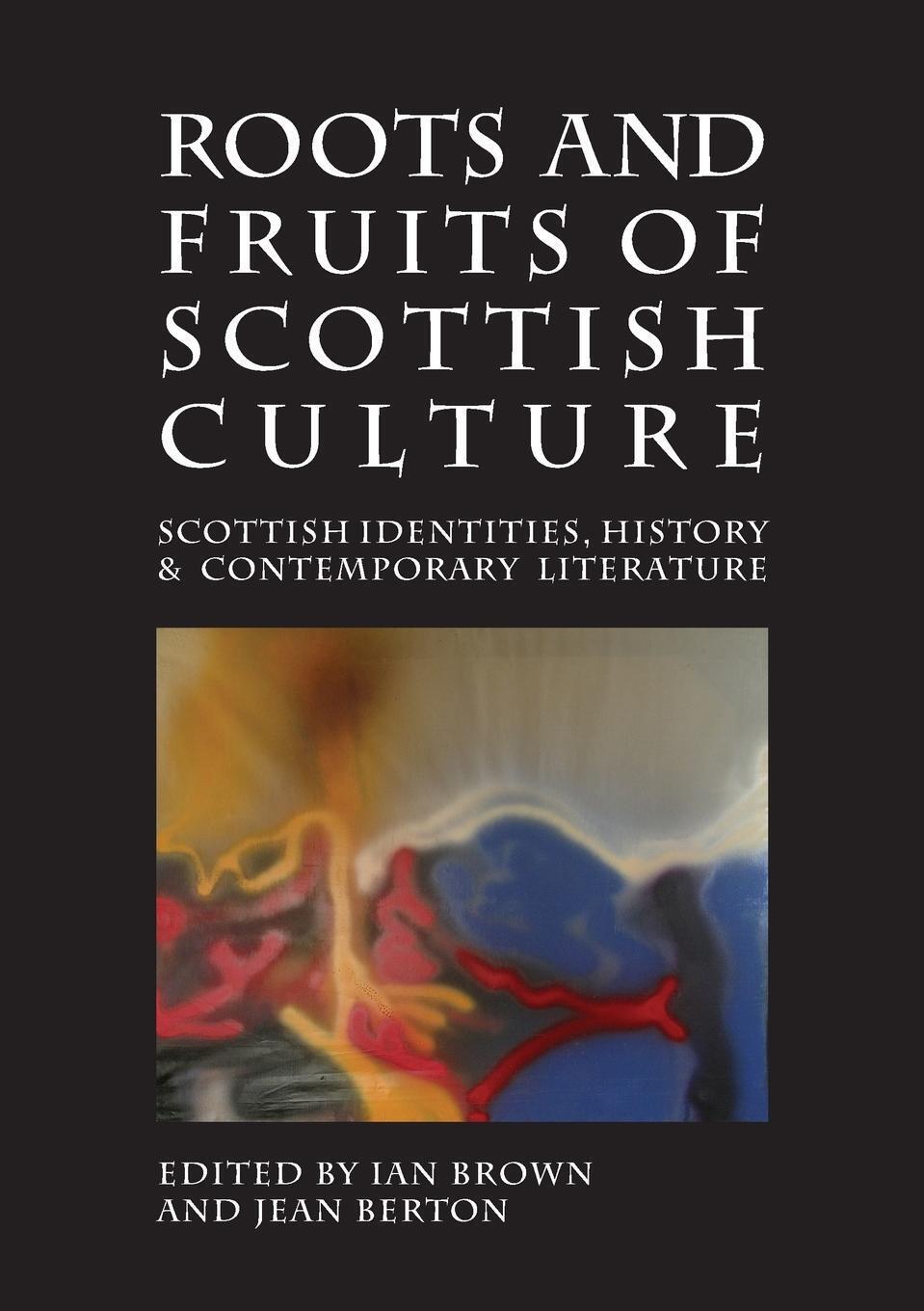 Thumbnail - Ian Etc Brown | Roots And Fruits Of Scottish Culture | Taschenbuch |