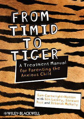 From Timid To Tiger : A Treatment Manual For Parenting The Anxious Child Sam (University Of Manchester, Uk) Cartwright-Hatton - Image 2