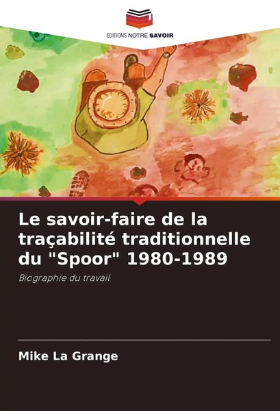 Mike La Grange | Le Savoir-Faire De La TraçAbilité Traditionnelle Du Spoor...-image