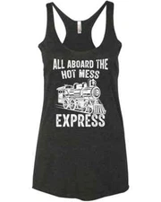 All Aboard The Hot Mess Express Retro Vintage Funny Meme Sarcastic Racer Tank To