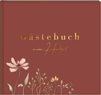 Goldbuch GäStebuch BlüTenliebe Bordeaux 24X22 Cm 100 Illustrierte Seiten
