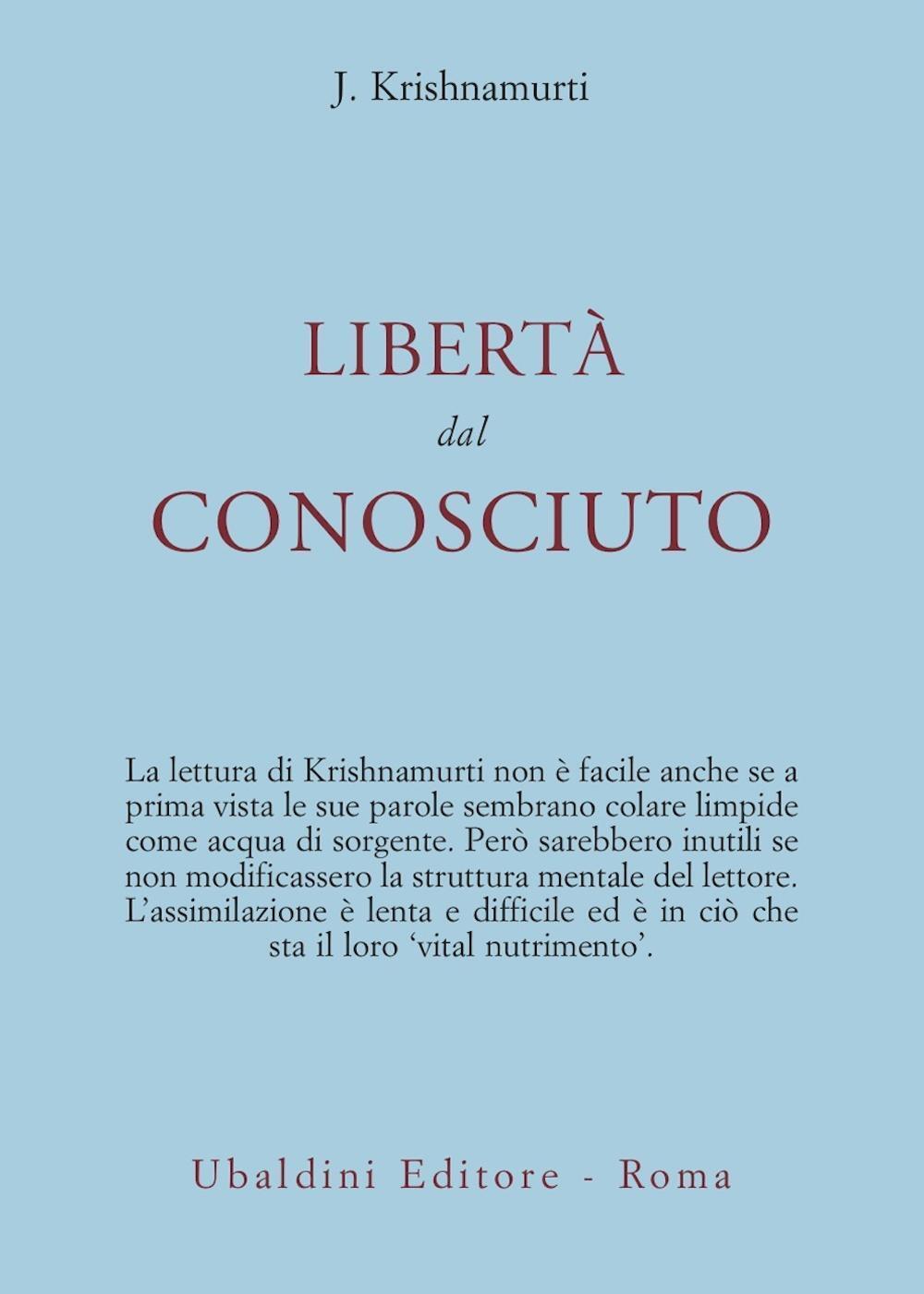Libri Jiddu Krishnamurti - Liberta Dal Conosciuto
