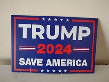 Donald Trump 2024 yard sign Save America sign