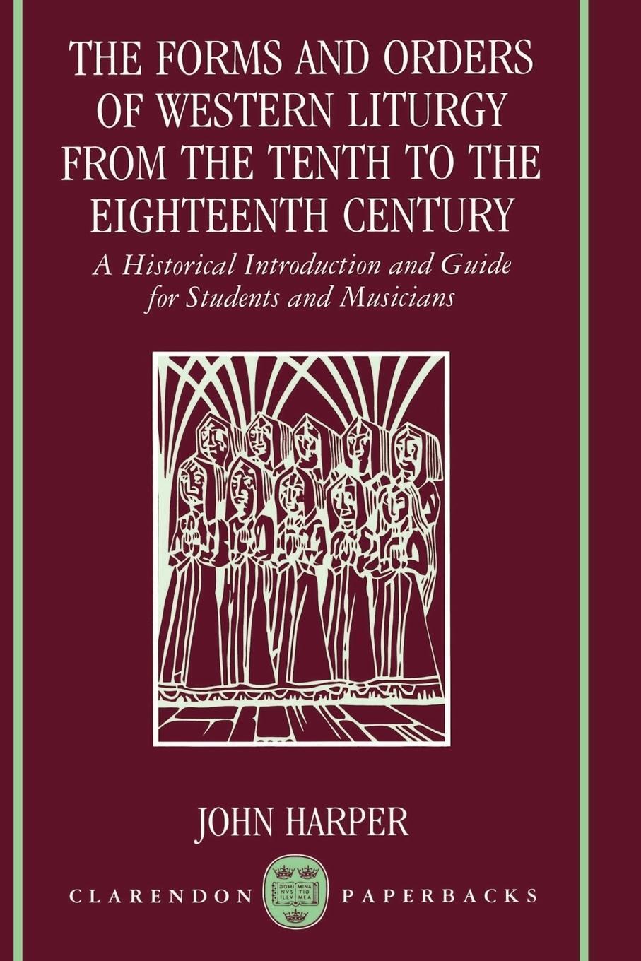 Thumbnail - John Harper | The Forms And Orders Of Western Liturgy From The Tenth