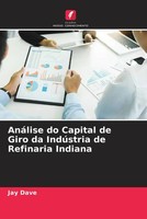 AnáLise Do Capital De Giro Da IndúStria De Refinaria Indiana Jay Dave Buch 2022