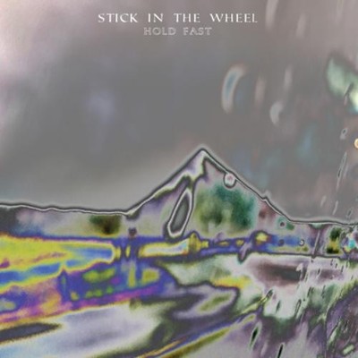Stick in the Wheel Hold Fast (Vinyl) 12'' Album
