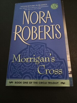 Circle Trilogy Ser.: Morrigan's Cross by Nora Roberts (2006, UK- A ...