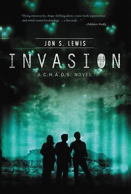 Invasion (C.H.A.O.S. Novel, 1) by J. S. Lewis