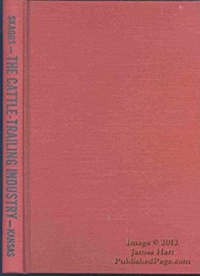 The Cattle-Trailing Industry : Between Supply and Demand, 1866-18