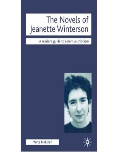 The Novels of Jeanette Winterson (Readers' Guides to Essential C