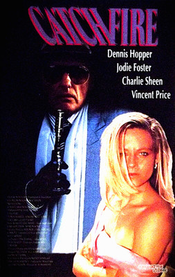 Catch Fire * KULT * orig. ERSTAUFLAGE * Dennis Hopper *Charlie Sheen * J. Foster