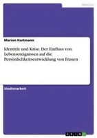 Marion Hartmann | IdentitäT Und Krise. Der Einfluss Von Lebensereignissen Auf...