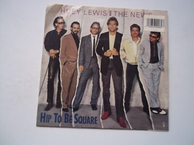 HUEY LEWIS AND THE NEWS Hip To Be Square / Some Of My Lies 45 RPM 7'' Record 1986
