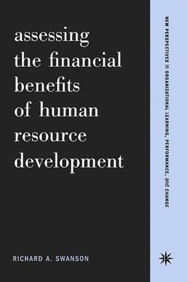 Swanson - Assessing the Financial Benefits of Human Resource Developme - E555z