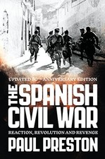 The Spanish Civil War: Reaction, Revolution and Re... by Preston, Paul Paperback