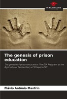 The Genesis Of Prison Education FláVio AntôNio Manfrin Taschenbuch Englisch 2024