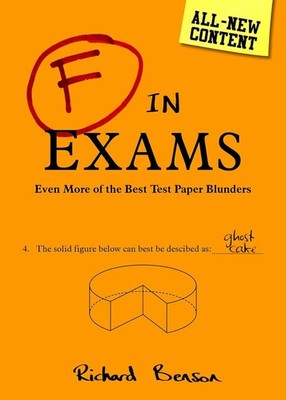 F in Exams: Even More of the Best Test Paper Blunders, Very Good Books