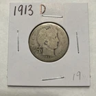 1913 D Barber 90% Silver Quarter 25c US Coin