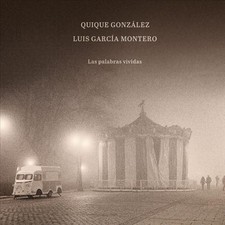 QUIQUE GONZÁLEZ/LUIS GARCÍA MONTERO PALABRAS VIVIDAS NEW LP