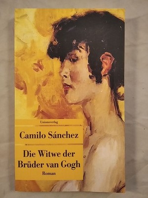 Die Witwe der Brüder van Gogh. Sanchez, Camilo: