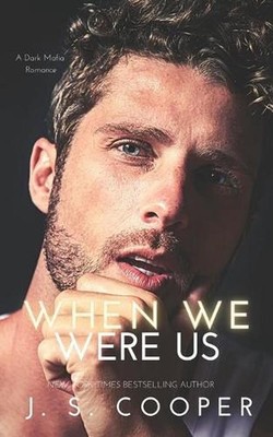 When We Were Us: A Dark Mafia Romance by J.S. Cooper Paperback Book