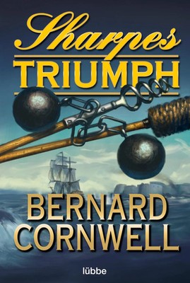 Sharpes Triumph | Richard Sharpe und der Winterfeldzug 1814 | Bernard Cornwell