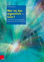 Wer Ist Das Eigentlich - Gott?: Themenhefte FüR Den Evangelischen